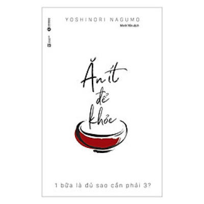 Sách - Ăn Ít Để Khỏe - Thái Hà Books