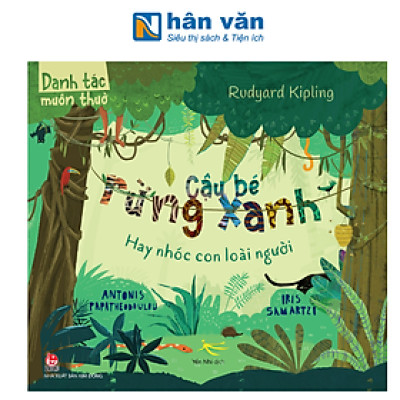 Danh Tác Muôn Thuở - Cậu Bé Rừng Xanh Hay Nhóc Con Loài Người