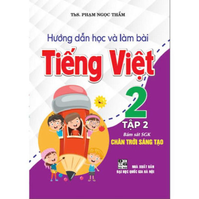 Combo hướng dẫn học và làm bài Tiếng Việt Lớp 2 tập1 + 2 (bám sát sgk chân trời sáng tạo) - HA