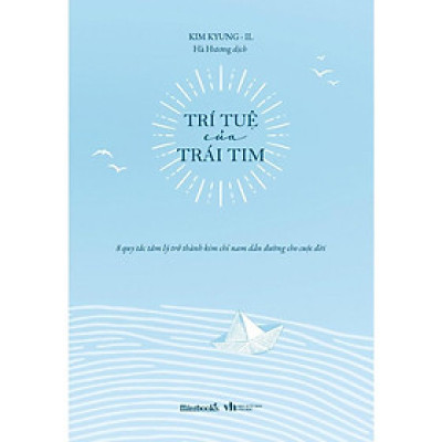 Sách - Trí Tuệ Của Trái Tim - 8 Quy Tắc Tâm Lý Trở Thành Kim Chỉ Nam Dẫn Đường cho Mọi Cuộc Đời - AZ Việt Nam