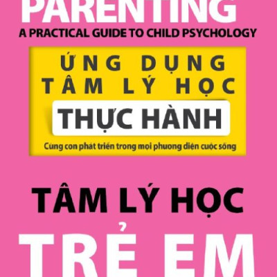Bộ 2 Cuốn Ứng Dụng Tâm Lý Học - Tâm Lý Học Trẻ Em & Trí Tuệ Cảm Xúc