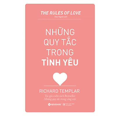 Những Quy Tắc Trong Tình Yêu (Tái Bản 2019) - Richard Templar - NXB Lao Động