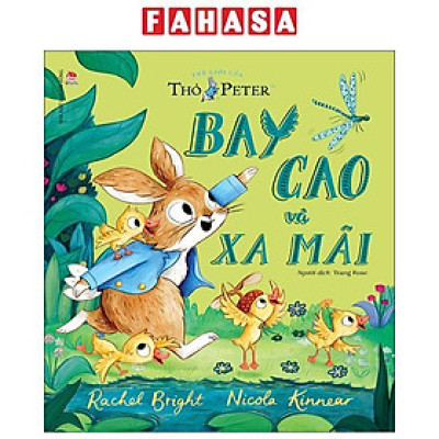Sách - Thế Giới Của Thỏ Peter - Bay Cao Và Xa Mãi