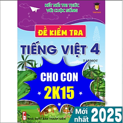 Sách - Đề kiểm tra Tiếng Việt 4 Kết nối tri thức (Học kì 1) VietJack