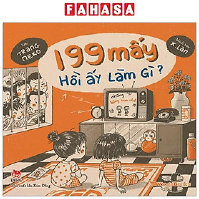 199 Mấy Hồi Ấy Làm Gì? (Tái Bản 2024)