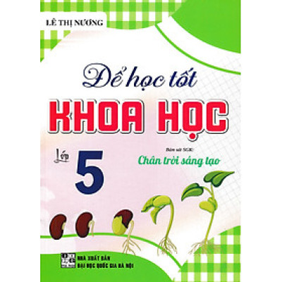 Để Học Tốt Khoa Học Lớp 5 (Bám Sát SGK Chân Trời Sáng Tạo) - HA