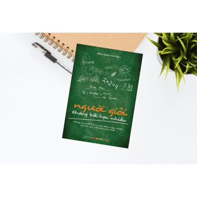 Người Giỏi Không Bởi Học Nhiều