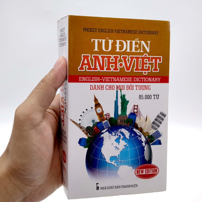 Từ Điển Anh - Việt Dành Cho Mọi Đối Tượng (85.000 Từ)