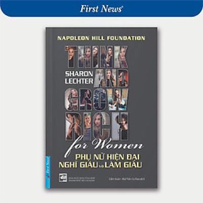 Sách - Phụ Nữ Hiện Đại Nghĩ Giàu Và Làm Giàu - First News