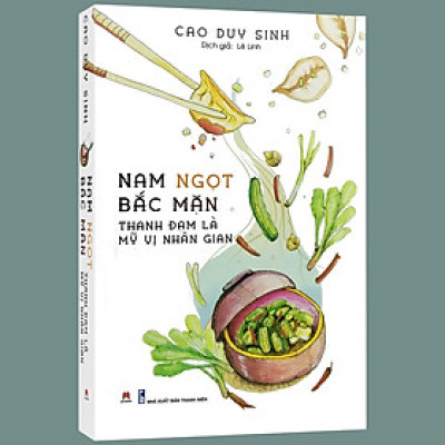 NAM NGỌT BẮC MẶN: THANH ĐẠM LÀ MỸ VỊ NHÂN GIAN