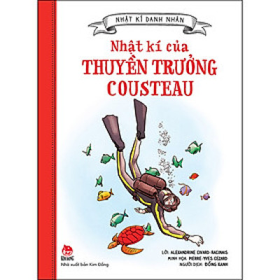 Nhật Kí Danh Nhân: Nhật Kí Của Thuyền Trưởng Cousteau