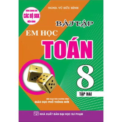 Bài Tập Em Học Toán Lớp 8 Tập 1 + 2 ( bộ 2 cuốn   -Dùng Chung Cho Các Bộ SGK Hiện Hành )