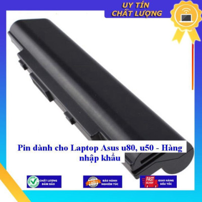 Pin dùng cho Laptop Asus u80 u50 - Hàng nhập khẩu - Hàng Nhập Khẩu  MIBAT587