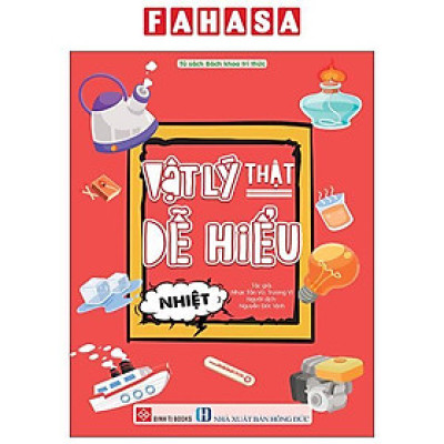 Sách - Vật Lý Thật Dễ Hiểu - Nhiệt