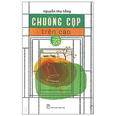 Chuồng Cọp Trên Cao - Văn Học Tuổi 20 - Bản Quyền