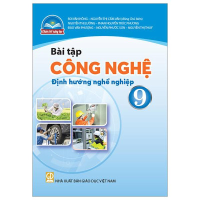 Bài Tập Công Nghệ 9 - Định Hướng Nghề Nghiệp (Chân Trời) (Chuẩn)