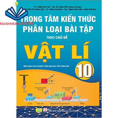 Sách - Trọng Tâm Kiến Thức Phân Loại Bài Tập Theo Chủ Đề Vật Lí 10.