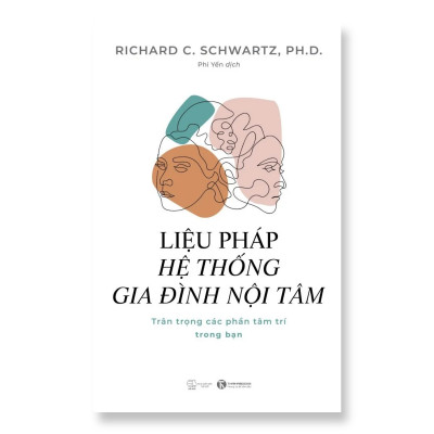 Sách - Liệu pháp hệ thống gia đình nội tâm: Trân trọng các phần tâm trí trong bạn