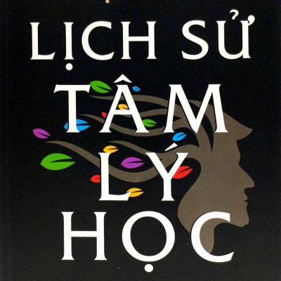 Nhập Môn Lịch Sử Tâm Lý Học - Bìa Cứng (Tái Bản 2023)