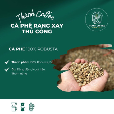 [THỬ NGAY] 500g Cà phê Nguyên Hạt 100% Robusta Rang xay Thủ công - Đậm đắng, Hậu ngọt, Thơm - Thành Coffee