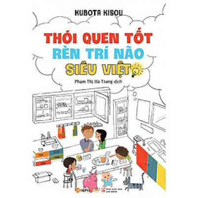Thói Quen Tốt Rèn Luyện Trí Não Siêu Việt (Tái Bản) (Quà Tặng Card đánh dấu sách đặc biệt)