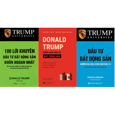 Combo Sách Về Đầu Tư Bất Động Sản  : Donald Trump - Chiến Lược Đầu Tư Bất Động Sản + Trump - 100 Lời Khuyên Đầu Tư Bất Động Sản Khôn Ngoan Nhất + Đầu Tư Bất Động Sản - Cách Thức Khởi Nghiệp Và Thu Lợi Nhuận Lớn