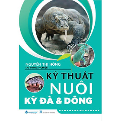 Kỹ Thuật Nuôi Kỳ Đà Và Dông