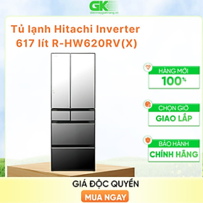 Tủ lạnh Hitachi Inverter 617 lít R-HW620RV X - HÀNG CHÍNH HÃNG - CHỈ GIAO HCM