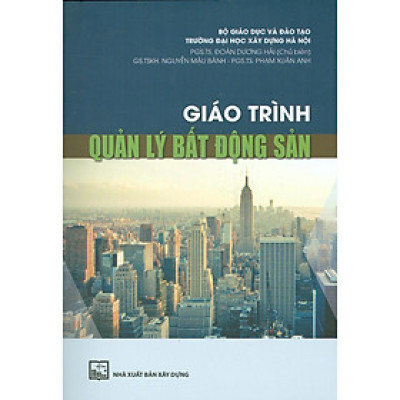 Sách - Giáo Trình Quản Lý Bất Động Sản - NXB Xây Dựng