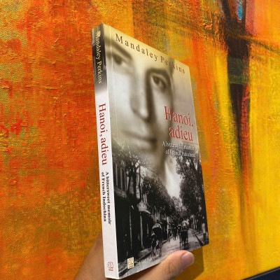 Sách - Hanoi Adieu: A bittersweet memoir of French Indochina by Mandaley Perkins / English Book