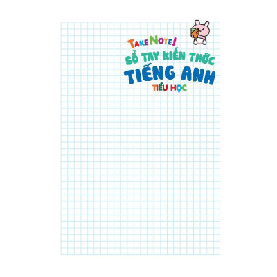 Sách - Take Note - Sổ Tay Kiến Thức Tiếng Anh Tiểu Học - Không Lò Xo - Minh Thắng