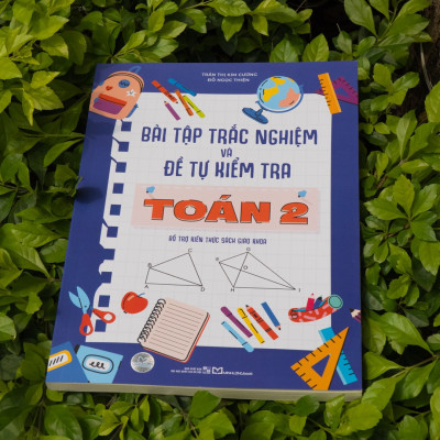 Sách: Combo Bài Tập Trắc Nghiệm Và Đề Tự Kiểm Tra Toán Lớp 2 + Tuyển Chọn Đề Ôn Luyện Và Tự Kiểm Tra Toán Lớp 2