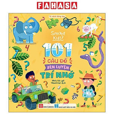 Sách - Smart Kids - 101 Câu Đố Rèn Luyện Trí Nhớ