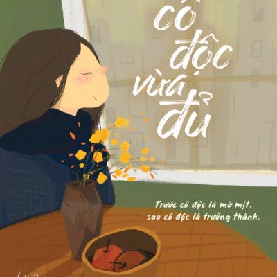 [Tạp Văn] Cô Độc Vừa Đủ - Amakbooks