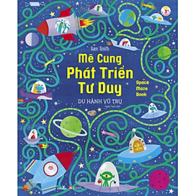 Mê Cung Phát Triển Tư Duy-Du Hành Vũ Trụ
