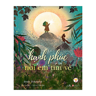 Sách - HẠNH PHÚC - Nơi em tìm về - Sách tranh, dành cho trẻ 3+