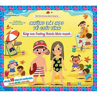 Sách Những Bài Học Về Giới Tính Giúp Con Trưởng Thành Khỏe Mạnh - Bách Khoa Kỹ Năng Sống Đa Tương Tác - Đinh Tị