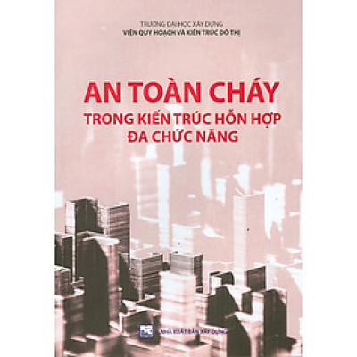 An Toàn Cháy Trong Kiến Trúc Hỗn Hợp Đa Chức Năng