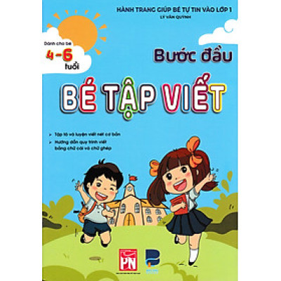 Bước Đầu Bé Tập Viết - Hành Trang Giúp Bé Tự Tin Vào Lớp 1_PNU