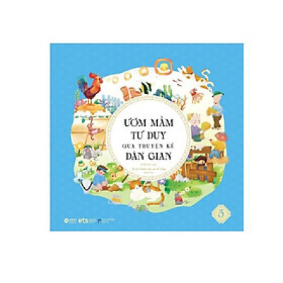 Ươm Mầm Tư Duy Qua Truyện Kể Dân Gian 5