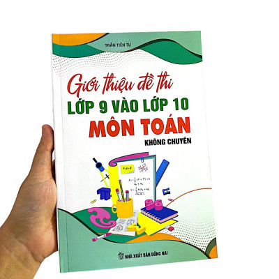 Giới Thiệu Đề Thi Lớp 9 Vào Lớp 10 Môn Toán Không Chuyên