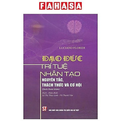 Sách - Đạo Đức Trí Tuệ Nhân Tạo - Nguyên Tắc, Thách Thức Và Cơ Hội