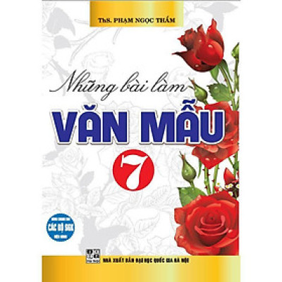Sách - Những Bài Làm Văn Mẫu Lớp 7 - Dùng Chung Cho Các Bộ SGK Hiện Hành - Hồng Ân