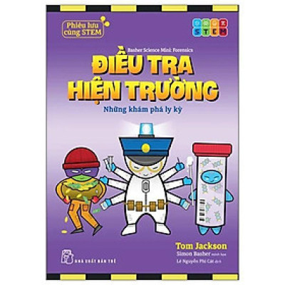 Phiêu Lưu Cùng STEM - Điều Tra Hiện Trường - Những Khám Phá Ly Kỳ - Bản Quyền