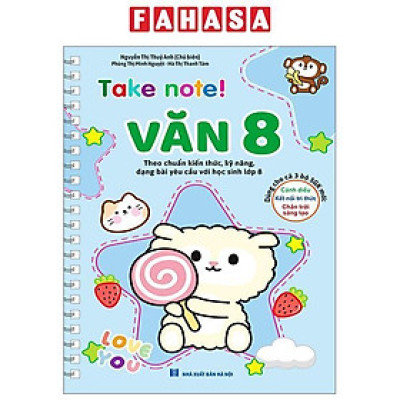 Take Note Văn 8 Không Lò Xo (Theo Chuẩn Kiến Thức, Kỹ Năng, Dạng Bài Yêu Cầu Với Học Sinh Lớp 8 - Dùng Cho Cả 3 Bộ SGK Mới)