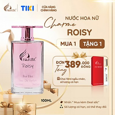 Nước Hoa Nữ CHARME ROISY 100ml Lưu Hương Lâu Phong Cách Quyến Rũ, Nổi Bật, Sang Trọng Chính Hãng