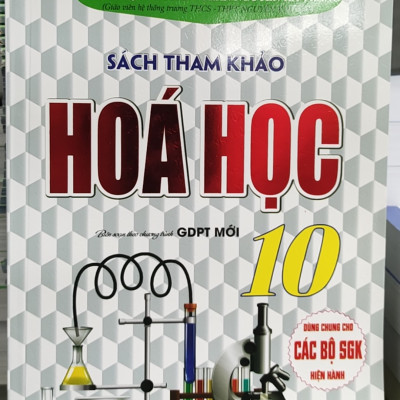 Tham Khảo Hóa Học Lớp 10 - Biên soạn theo chương trình GDPT mới - ( HA)