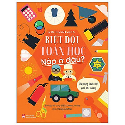 Biệt Đội Toán Học Nấp Ở Đâu? - Ứng Dụng Toán Học Giữa Đời Thường