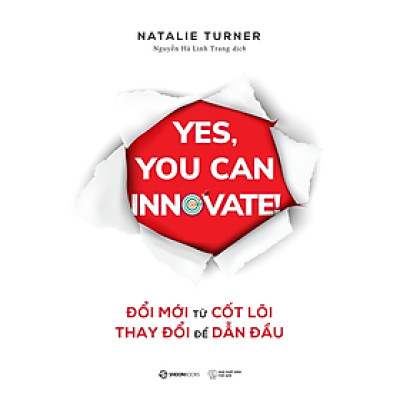 Đổi mới từ cốt lõi, Thay đổi để dẫn đầu (Yes, you can innovate) - Bản Quyền