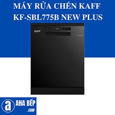 MÁY RỬA CHÉN KAFF KF-SBL775B NEW PLUS  -  Hàng Chính Hãng
